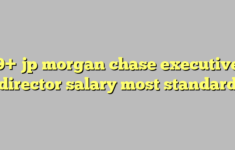 9 Jp Morgan Chase Executive Director Salary Most Standard C ng L