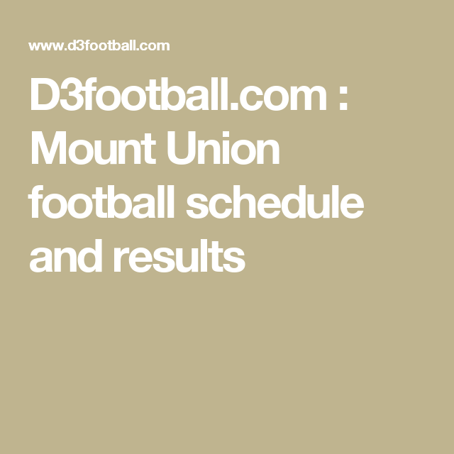 Mount Union Football Schedule And Results Mount Union Union Schedule