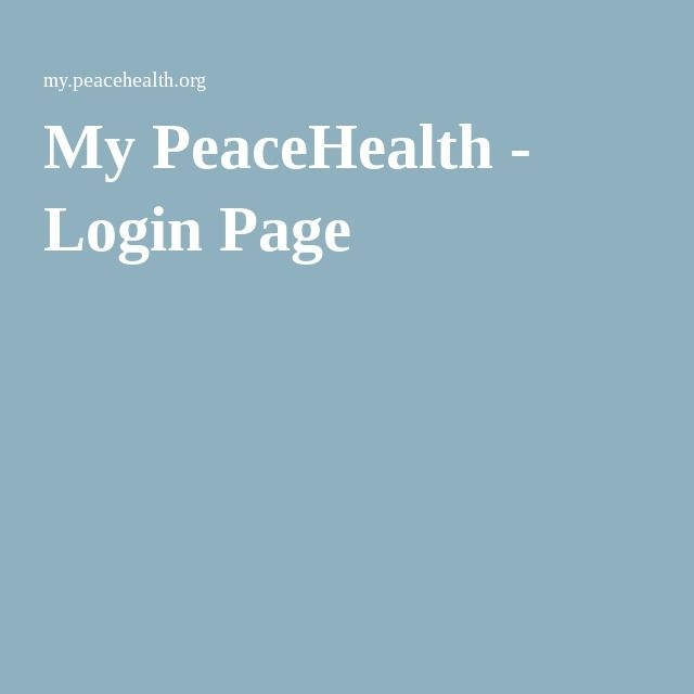 My PeaceHealth Login Page Login Page Login Page